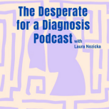 Desperate for a diagnosis podcast logo